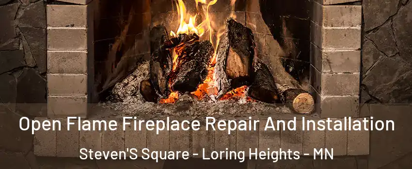 Open Flame Fireplace Repair And Installation Steven'S Square - Loring Heights - MN