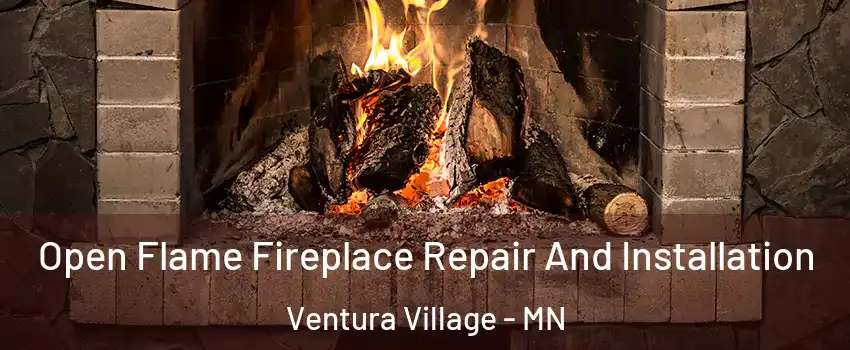 Open Flame Fireplace Repair And Installation Ventura Village - MN