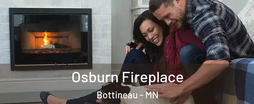 Osburn Fireplace Bottineau - MN