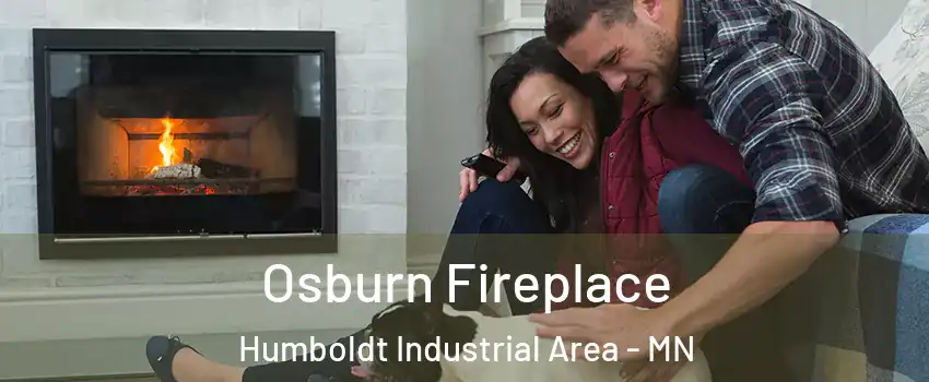 Osburn Fireplace Humboldt Industrial Area - MN