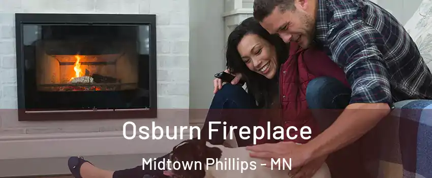 Osburn Fireplace Midtown Phillips - MN