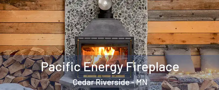 Pacific Energy Fireplace Cedar Riverside - MN