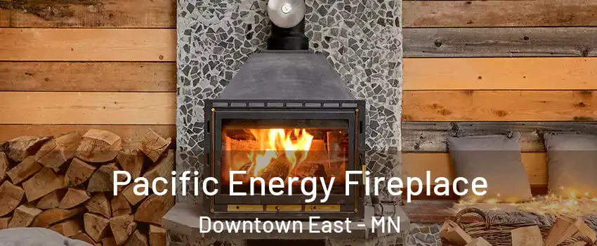 Pacific Energy Fireplace Downtown East - MN