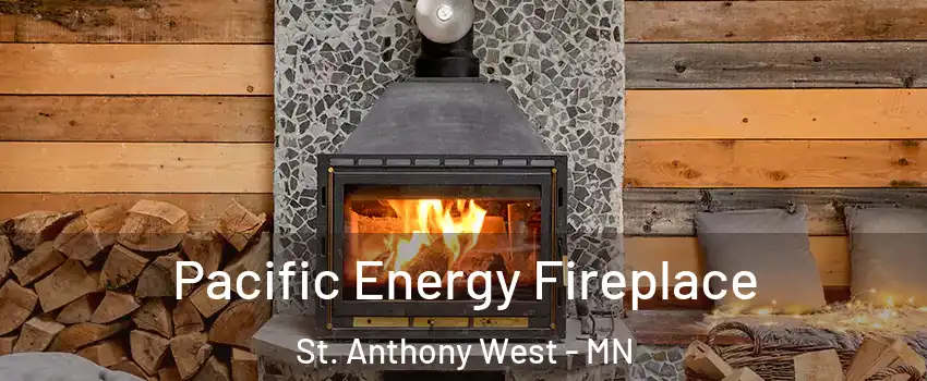 Pacific Energy Fireplace St. Anthony West - MN