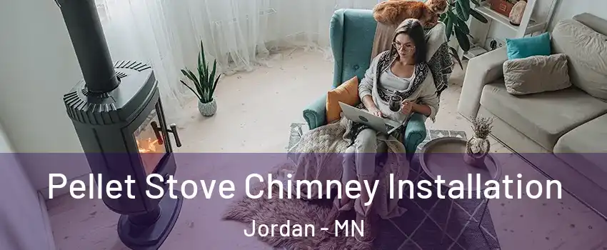 Pellet Stove Chimney Installation Jordan - MN