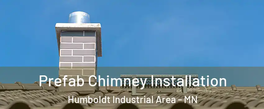 Prefab Chimney Installation Humboldt Industrial Area - MN