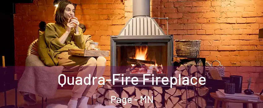 Quadra-Fire Fireplace Page - MN