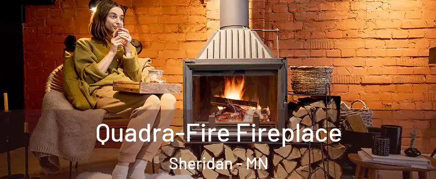 Quadra-Fire Fireplace Sheridan - MN