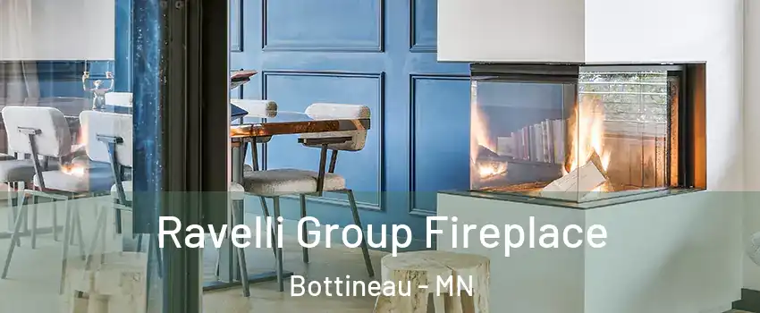 Ravelli Group Fireplace Bottineau - MN