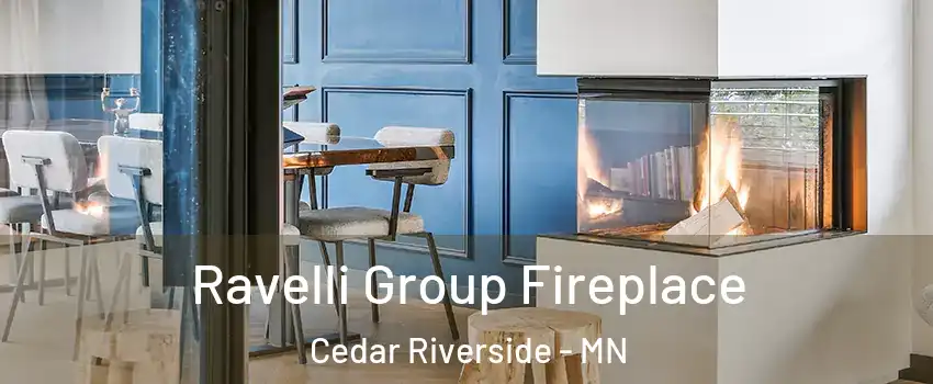 Ravelli Group Fireplace Cedar Riverside - MN