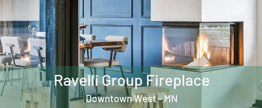 Ravelli Group Fireplace Downtown West - MN