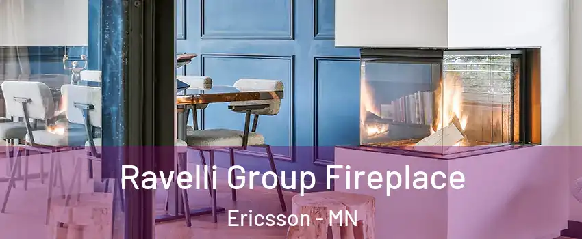 Ravelli Group Fireplace Ericsson - MN