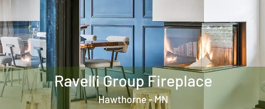 Ravelli Group Fireplace Hawthorne - MN