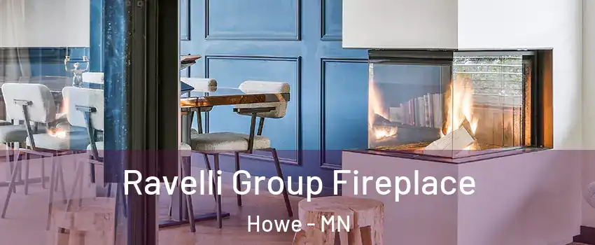 Ravelli Group Fireplace Howe - MN