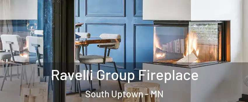 Ravelli Group Fireplace South Uptown - MN