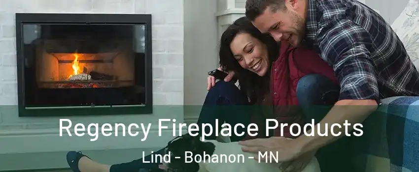 Regency Fireplace Products Lind - Bohanon - MN
