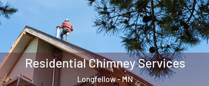 Residential Chimney Services Longfellow - MN