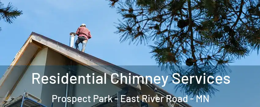 Residential Chimney Services Prospect Park - East River Road - MN