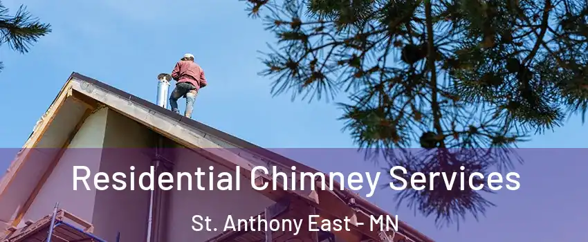 Residential Chimney Services St. Anthony East - MN