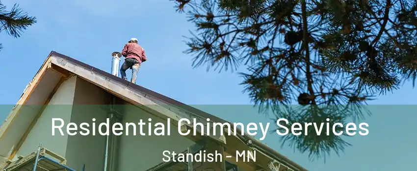 Residential Chimney Services Standish - MN