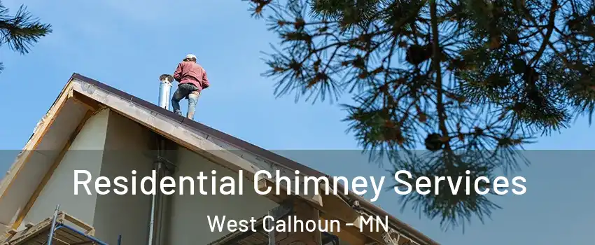 Residential Chimney Services West Calhoun - MN