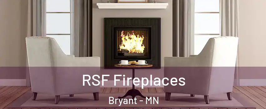 RSF Fireplaces Bryant - MN