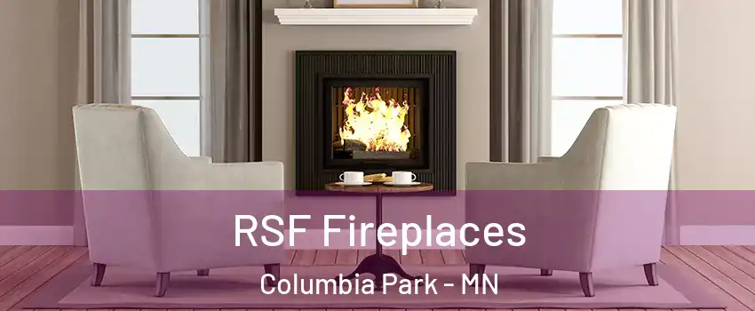 RSF Fireplaces Columbia Park - MN