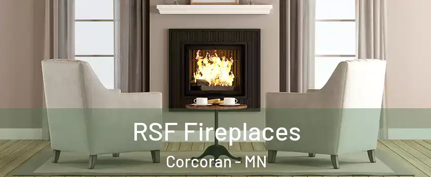 RSF Fireplaces Corcoran - MN