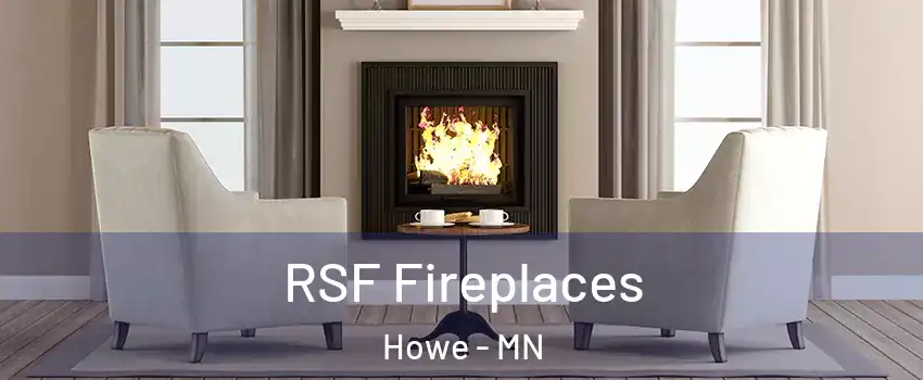 RSF Fireplaces Howe - MN