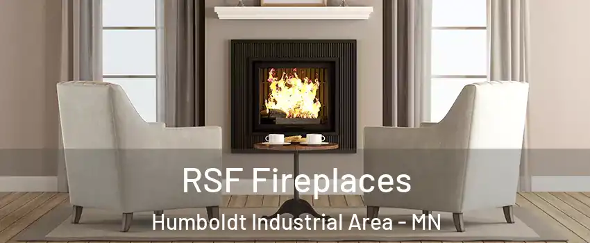 RSF Fireplaces Humboldt Industrial Area - MN