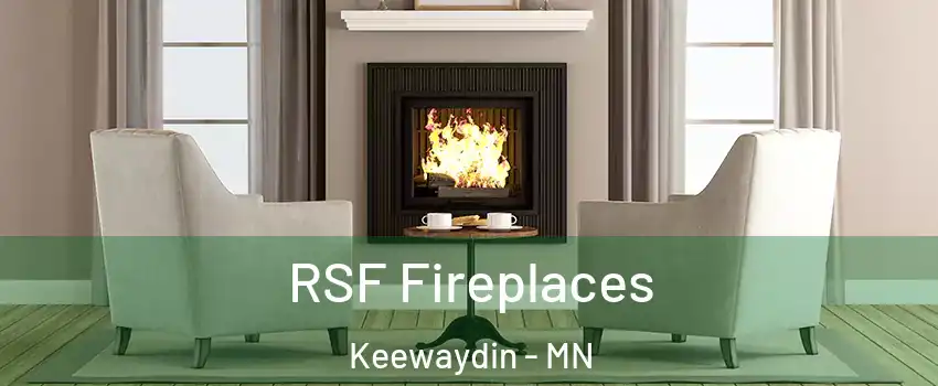 RSF Fireplaces Keewaydin - MN