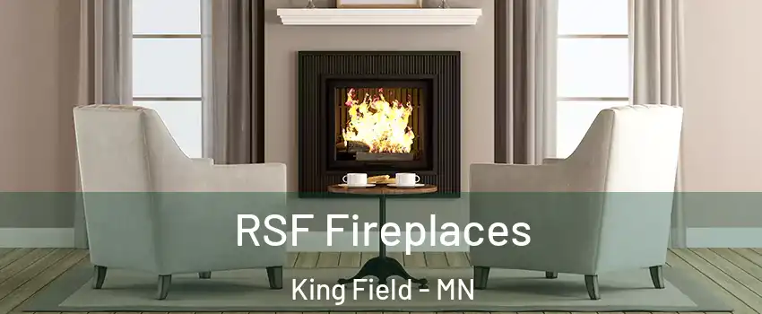 RSF Fireplaces King Field - MN