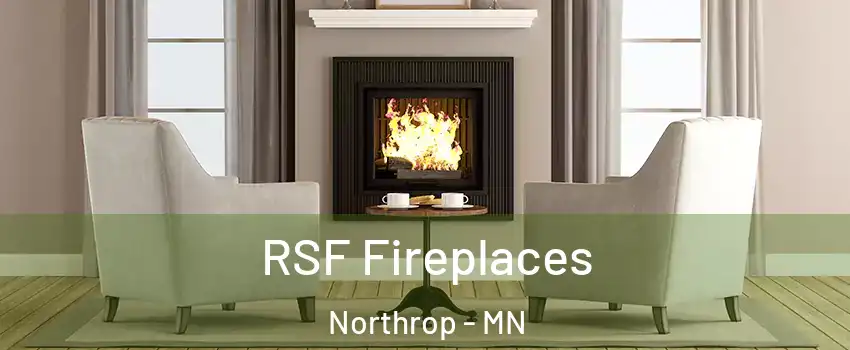 RSF Fireplaces Northrop - MN