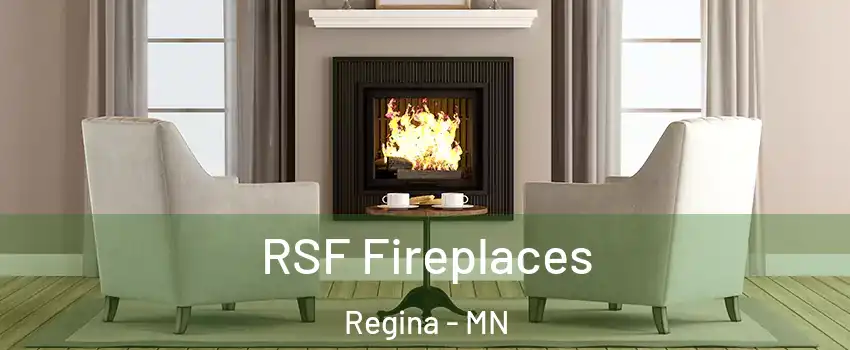 RSF Fireplaces Regina - MN