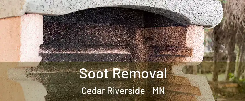 Soot Removal Cedar Riverside - MN