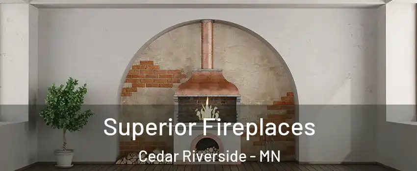 Superior Fireplaces Cedar Riverside - MN