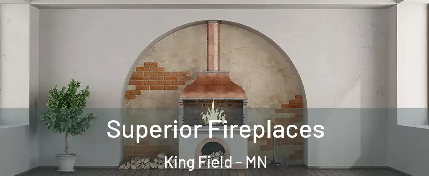 Superior Fireplaces King Field - MN