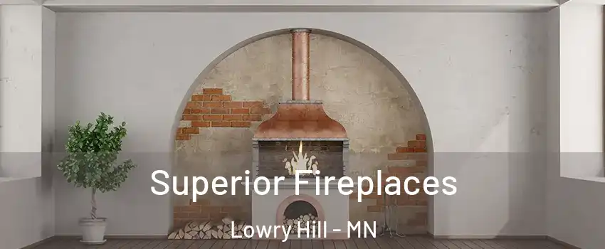 Superior Fireplaces Lowry Hill - MN