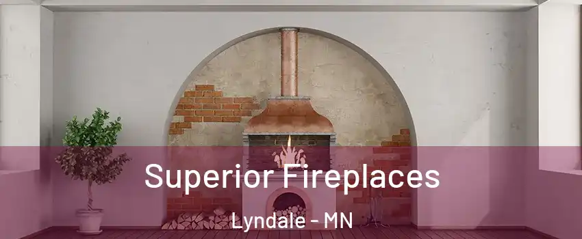 Superior Fireplaces Lyndale - MN