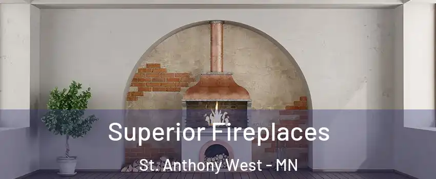 Superior Fireplaces St. Anthony West - MN