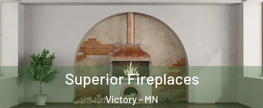 Superior Fireplaces Victory - MN