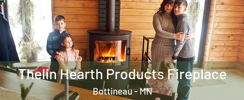 Thelin Hearth Products Fireplace Bottineau - MN