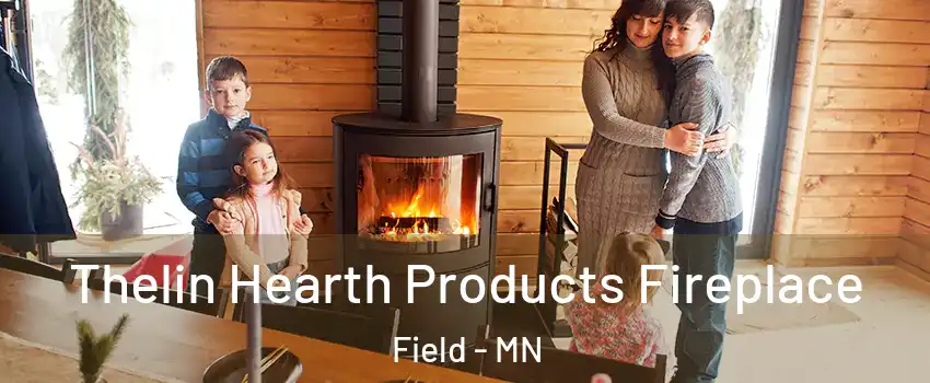 Thelin Hearth Products Fireplace Field - MN