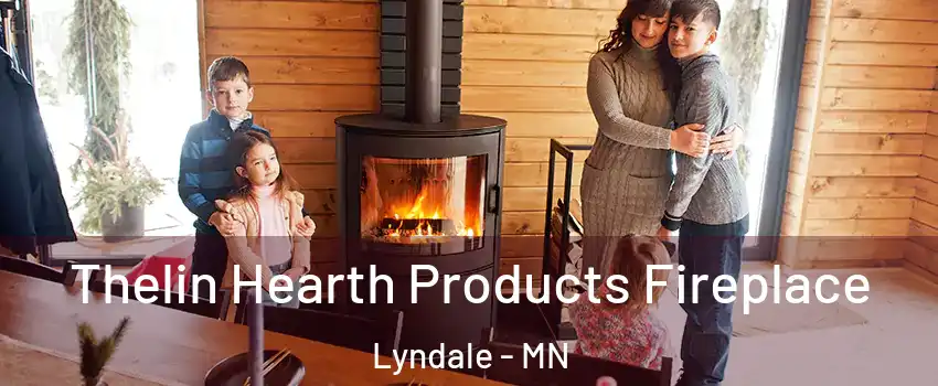 Thelin Hearth Products Fireplace Lyndale - MN