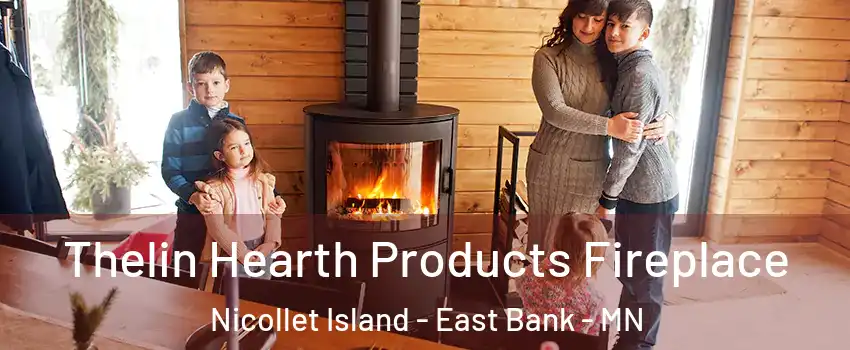 Thelin Hearth Products Fireplace Nicollet Island - East Bank - MN