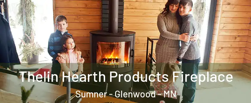 Thelin Hearth Products Fireplace Sumner - Glenwood - MN