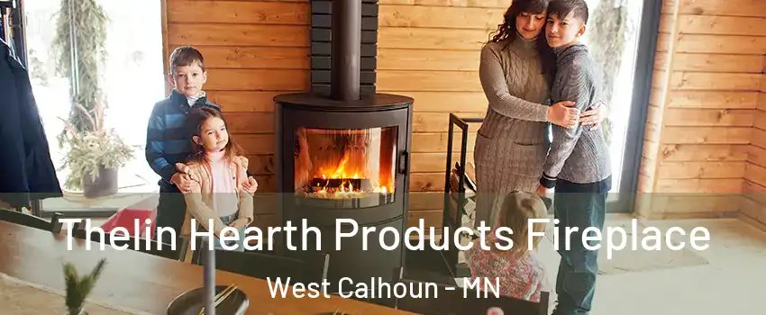 Thelin Hearth Products Fireplace West Calhoun - MN