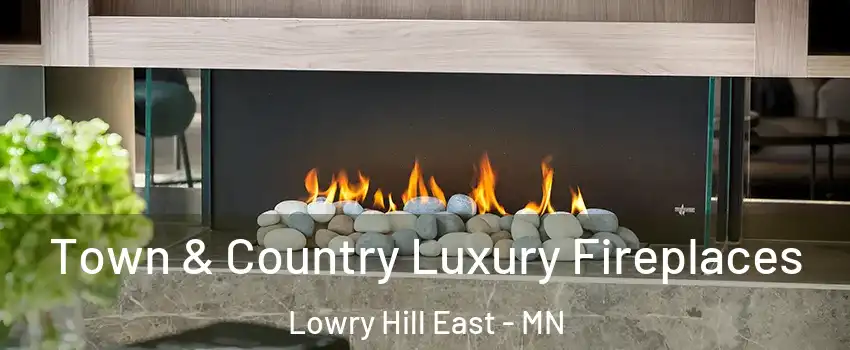 Town & Country Luxury Fireplaces Lowry Hill East - MN
