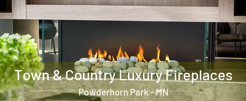 Town & Country Luxury Fireplaces Powderhorn Park - MN