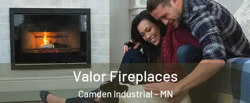 Valor Fireplaces Camden Industrial - MN